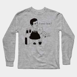 Tommy devito - funny how? Long Sleeve T-Shirt